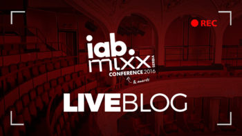 IAB MIXX 2016 liveblog
